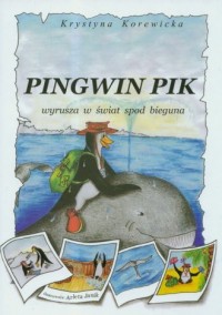 Pingwin Pik wyrusza w świat spod - okładka książki