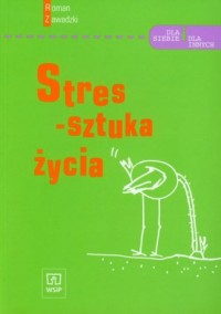 Stres - sztuka życia - okładka książki