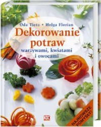 Dekorowanie potraw warzywami, kwiatami - okładka książki