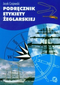 Podręcznik etykiety żeglarskiej - okładka książki