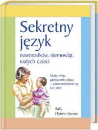 Sekretny język noworodków, niemowląt, - okładka książki