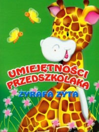 Żyrafa Zyta. Umiejętności przedszkolaka - okładka książki