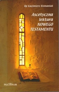 Ascetyczna lektura Nowego Testamentu - okładka książki