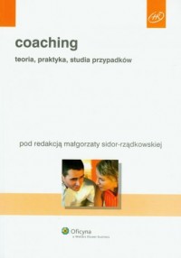 Coaching. Teoria, praktyka, studia - okładka książki