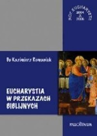Eucharystia w przekazach biblijnych - okładka książki