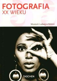 Fotografia XX wieku. Museum Ludwig - okładka książki