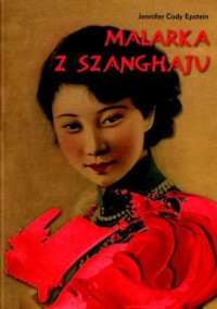 Malarka z Szanghaju - okładka książki
