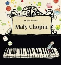 Mały Chopin / Le Petit Chopin (wersja - okładka książki