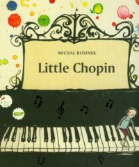 Mały Chopin / Little Chopin (wersja - okładka książki