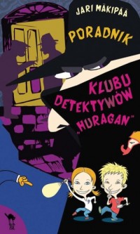 Poradnik Klubu Detektywów Huragan - okładka książki