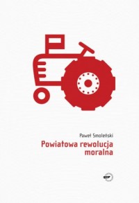 Powiatowa rewolucja moralna - okładka książki