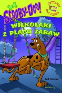 Scooby-Doo! Wilkołaki z placu zabaw - okładka książki