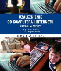 Uzależnienie od komputera i internetu - okładka książki