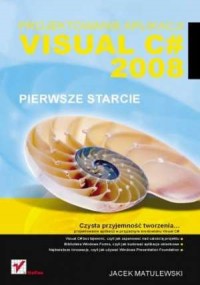 Visual C# 2008. Projektowanie aplikacji. - okładka książki