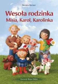 Wesoła rodzinka Misia, Karol, Karolinka - okładka książki