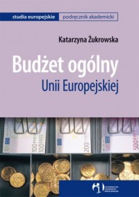 Budżet ogólny Unii Europejskiej - okładka książki