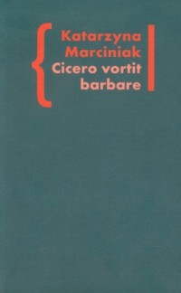 Cicero vortit barbare - okładka książki