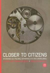 Closer to citizens. Wyzwania dla - okładka książki