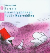 Fortele niewiarygodnego hodży Nasreddina - okładka książki