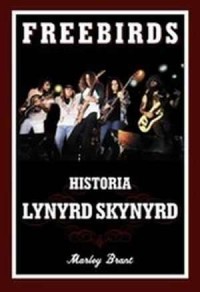 Freebirds. Historia Lynyrd Skynyrd - okładka książki