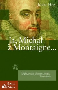 Ja, Michał z Montaigne - okładka książki