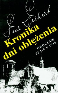 Kronika dni oblężenia. Wrocław - okładka książki