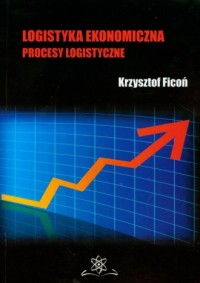 Logistyka ekonomiczna. Procesy - okładka książki