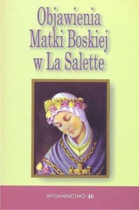 Objawienia Matki Boskiej w La Salette - okładka książki