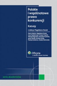 Polskie i wspólnotowe prawo konkurencji. - okładka książki