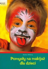 Pomysły na makijaż dla dzieci - okładka książki