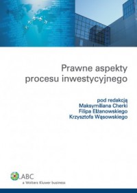 Prawne aspekty procesu inwestycyjnego - okładka książki