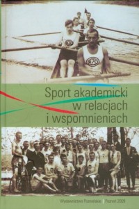Sport akademicki w relacjach i - okładka książki