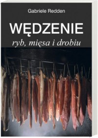 Wędzenie ryb, mięsa i drobiu - okładka książki