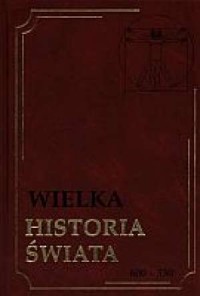 Wielka Historia Świata. Tom 3 600-330 - okładka książki