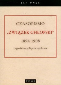 Czasopismo Związek Chłopski 1894-1908 - okładka książki