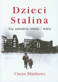 Dzieci Stalina. Trzy pokolenia - okładka książki