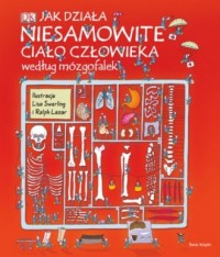 Jak działa niesamowite ciało człowieka - okładka książki