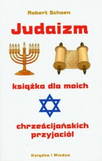 Judaizm. Książka dla moich chrześcijańskich - okładka książki