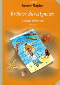 Królowa Bursztynowa i inne wiersze - okładka książki