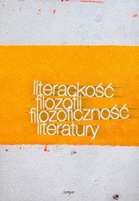 Literackość filozofii, filozoficzność - okładka książki