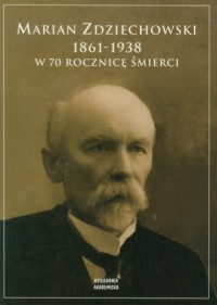 Marian Zdziechowski 1861-1938. - okładka książki