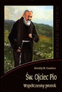 Św. Ojciec Pio. Współczesny prorok - okładka książki