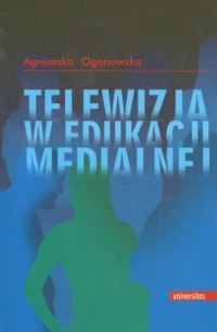 Telewizja w edukacji medialnej - okładka książki