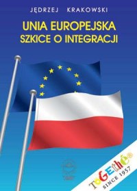 Unia Europejska. Szkice o integracji - okładka książki