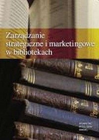 Zarządzanie strategiczne i marketingowe - okładka książki
