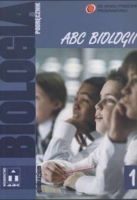 Abc biologii. Klasa 1. Podręcznik. - okładka podręcznika