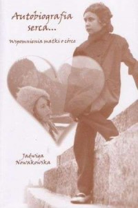 Autobiografia serca... Wspomnienia - okładka książki