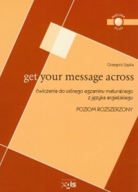 Get Your Message Across Ćwiczenia - okładka podręcznika