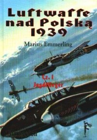 Luftwaffe nad Polską 1939 cz. 1. - okładka książki