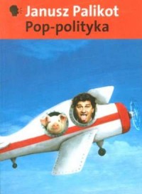 Pop-polityka (samolot) - okładka książki